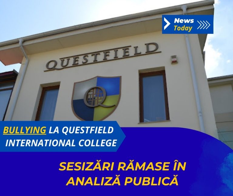 Bullying la Questfield International College, sesizări rămase în analiză publică